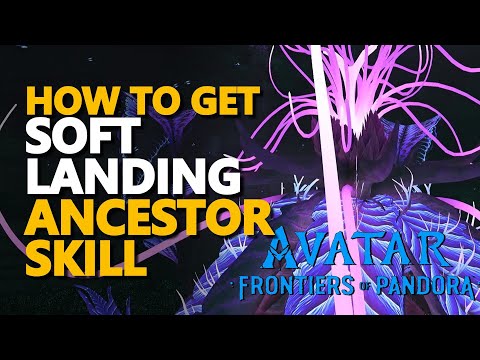 Soft Landing Ancestor Skill Avatar Frontiers of Pandora