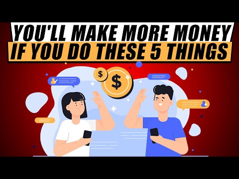 , title : 'You Will Make More Money If You Do These 5 Things -  How To Make More Money'