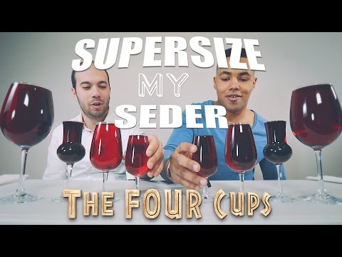 Supersize My Seder Part 2: The Four Cups