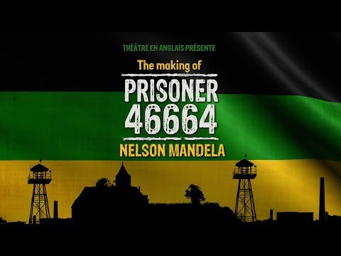Prisoner 46664 : Nelson Mandela : Behind the Scenes