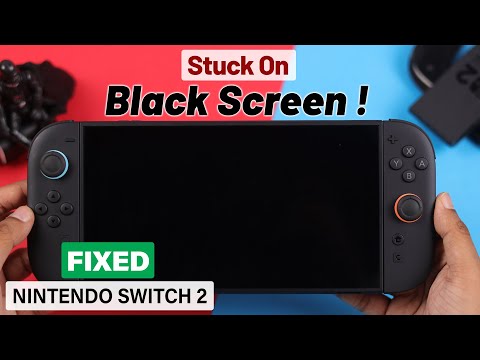 Nintendo Switch 2 Won't Turn On? Fix Black Screen!