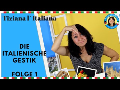 Italienisch sprechen... mit den Händen ITALIENISCHE GESTIK Folge 1 von 100 - von Tiziana Alcamo