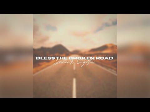 Junior Soqeta - Bless the Broken Road (Official Audio)