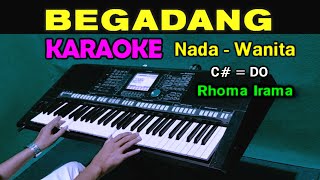 Download lagu BEGADANG - Rhoma Irama | KARAOKE Nada Wanita | Dangdut Lawas mp3