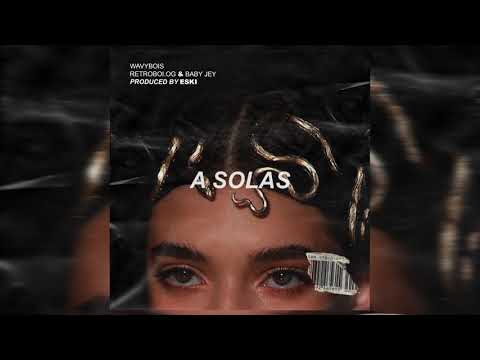 Retroboi.og & Baby Jey - A Solas (prod. Jimbo Eski)