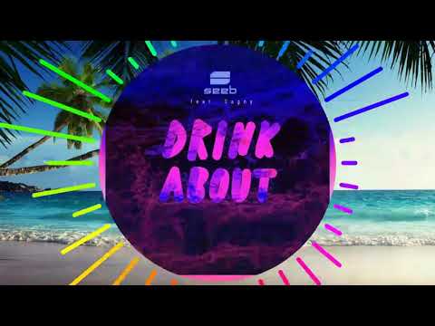 Seeb-Drink About ft.Dagny