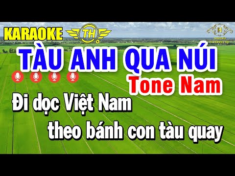 Tàu Anh Qua Núi Karaoke Tone Nam ( Em ) Nhạc Sống Dễ Hát | Trọng Hiếu