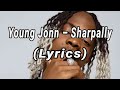 Young Jonn – Sharpally (Lyrics)