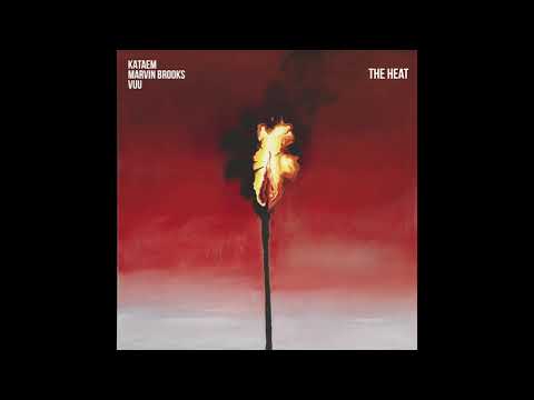 Kataem, Marvin Brooks, Vuu - The Heat