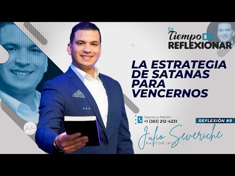 SATAN'S STRATEGY TO DEFEAT US 💪 Attacks 😲 Time to Reflect 👍 Pastor Julio Severiche 🙌