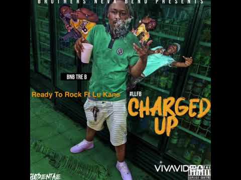 BNB Tre B - Ready To Rock Ft Lu Kane