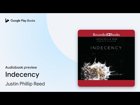 Indecency by Justin Phillip Reed · Audiobook preview