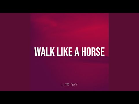 Walk Like a Horse