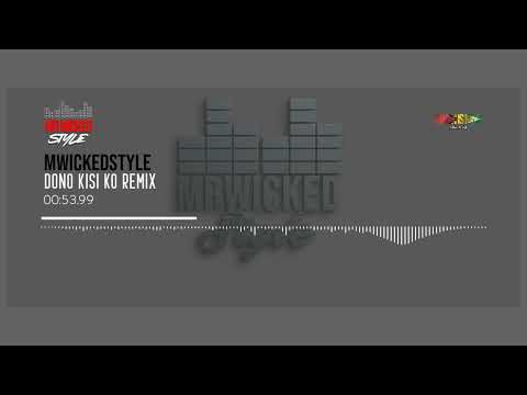 Dono Kisi Ko Remix | MrWickedStyle