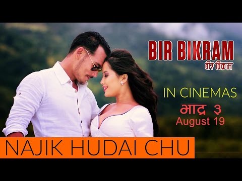 New Nepali Movie Song - "BirBikram" || Najika Hudai Chu || Latest Nepali Movie Song 2016