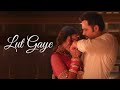 Lut Gaye Full Song Jubin Nautiyallut Gaye Hum Toh Pehli Mulakat Mein