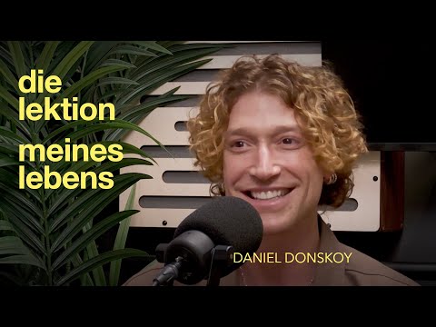 Daniel Donskoy: "Die Lektion meines Lebens"