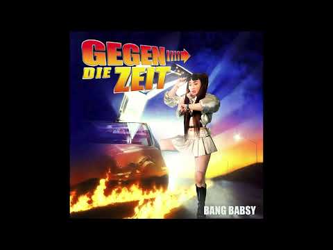Bang Babsy - Gegen die Zeit (Offizielles Audiovideo)