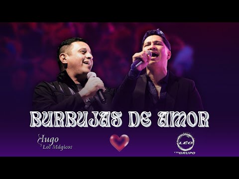 Léo y Su Grupo, Hugo y Los Mágicos - Burbujas De Amor - DVD/2025 (Video Oficial)