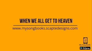 When We All Get To Heaven