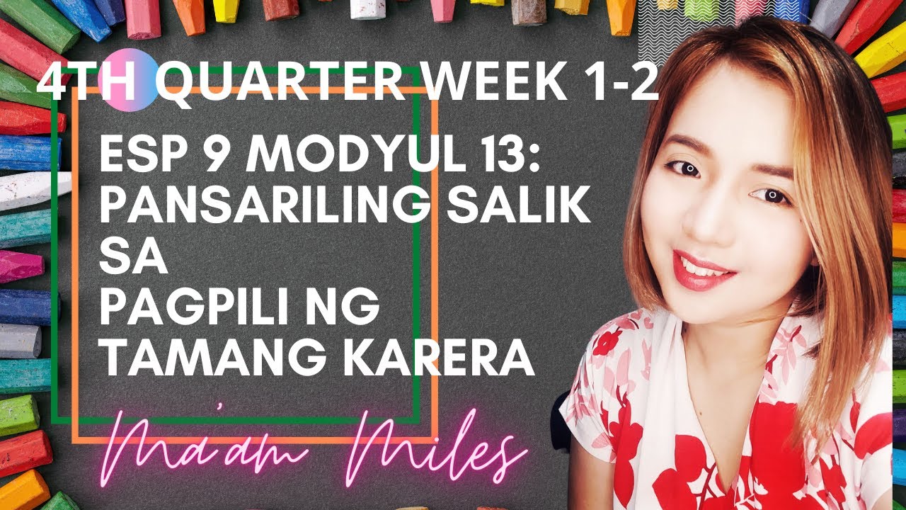 ESP 9 MODYUL 13:Pansariling Salik Sa Pagpili Ng Tamang Karera (Q4, WEEK 1-2)