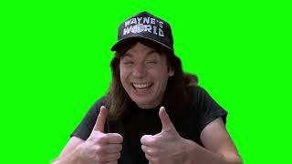 "I'll figure something out, okay?" Wayne's World green screen