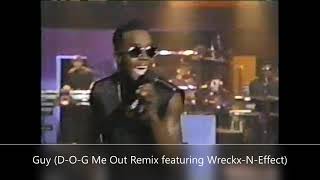 GUY - D-O-G Me Out (Remix feat. Wreckx-N-Effect))