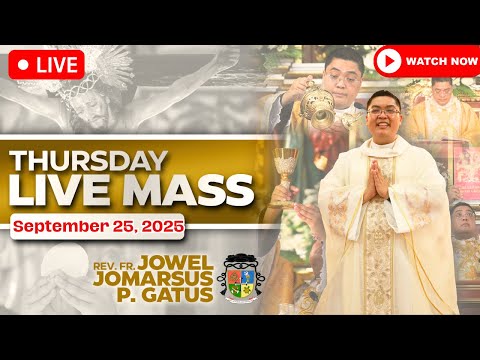 THURSDAY FILIPINO LIVE MASS TODAY ONLINE II SEPTEMBER 25, 2025 II FR. JOWEL JOMARSUS GATUS