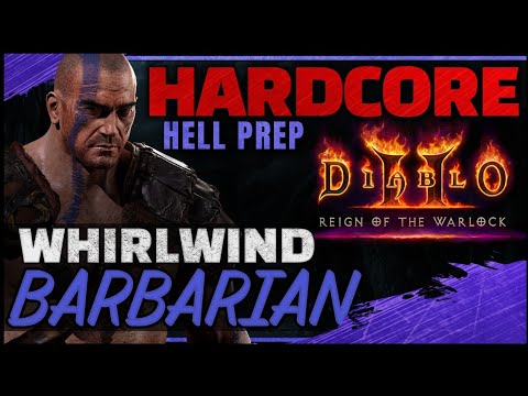 [Hell PREP] HARDCORE Whirlwind Barbarian Guided Playthrough | Diablo 2 RotW
