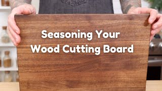 HOW TO SEASON A WOOD CUTTING BOARD | Cleaning your cutting board