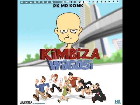 PK MR KONK - KIMBIZA WAGOSI (OFFICIAL AUDIO)