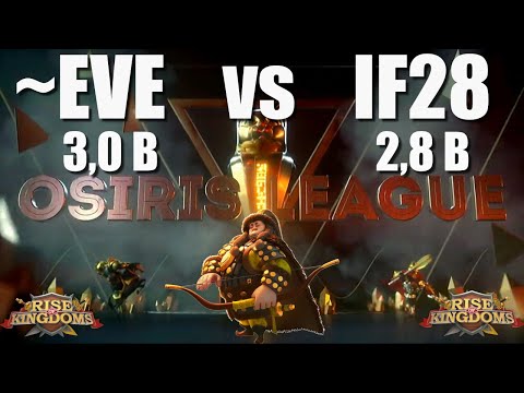 Osiris league season 3 Division FINALS ~EvE 3.0B vs 2.8B IF28 - Rise of Kingdoms