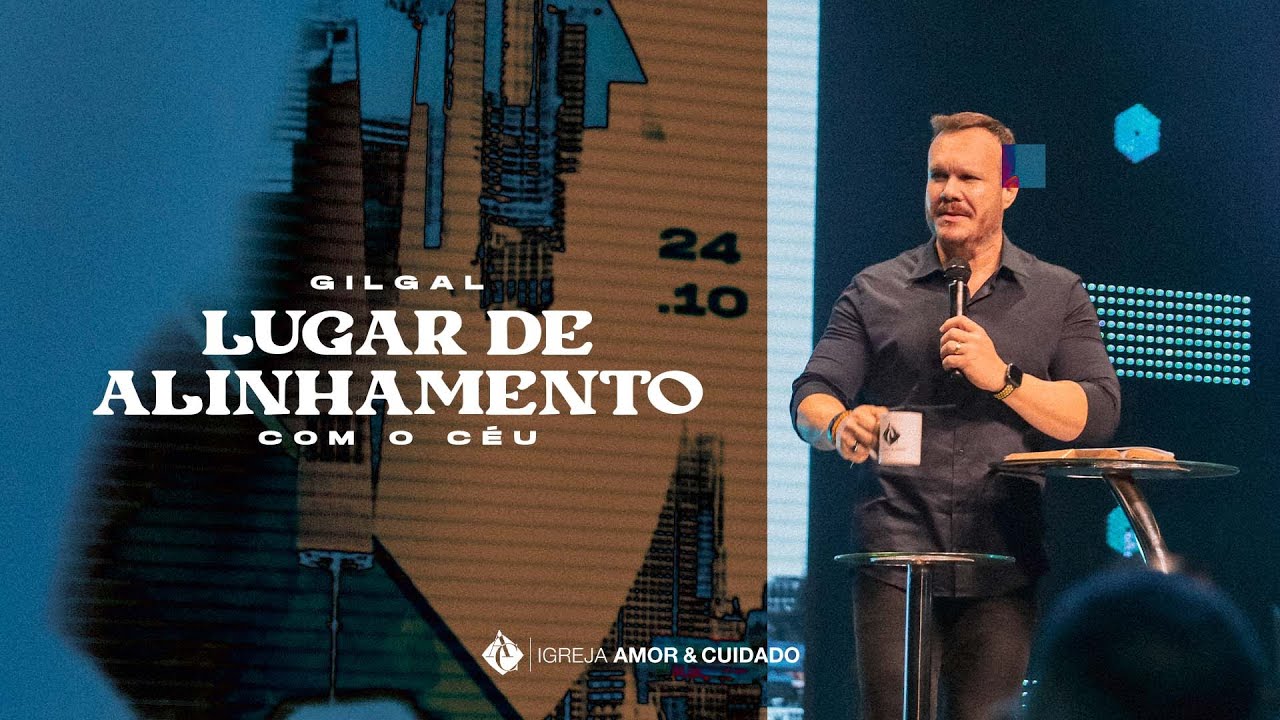Gilgal, lugar de alinhamento com o Céu - Pr. Marcelo Toschi