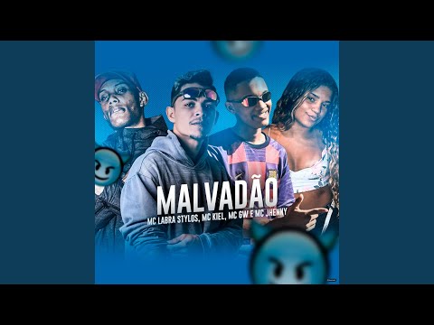 Malvadão (feat. Mc Gw, mc jhenny)