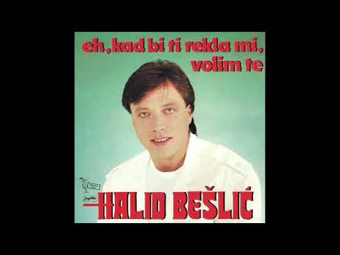 Eh, kad bi ti - Halid Bešlić