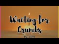 Waiting For Crumbs (original)