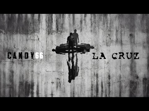 Candy66 - La Cruz (Video Oficial)