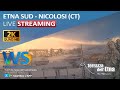 🔴 Etna sud live webcam - Panoramica Piazzale Rifugio Sapienza