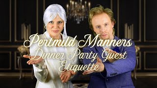  Pertmild Manners: Dinner Party Guest Etiquette