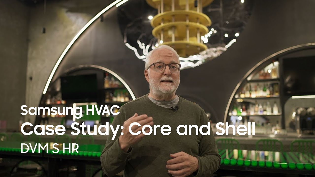 Samsung HVAC Case Study: Core and Shell | DVM S HR