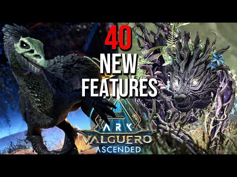 40 NEW Features With Valguero Ascended!