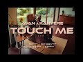 Avan - Touch Me (feat. Kanyere)
