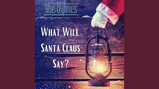 What Will Santa Claus Say? (When He Finds Everybody Swingin')