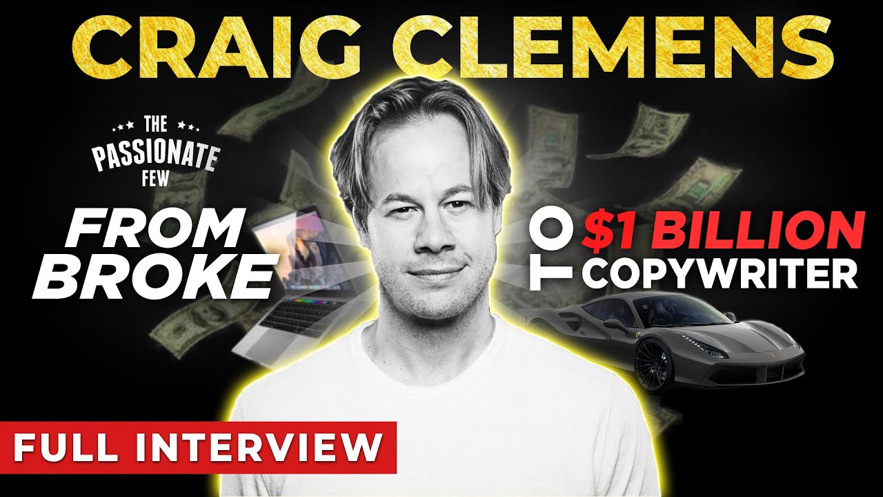 CRAIG CLEMENS: From Broke Dropout To $1 Billion Dollars In Sales In My 30's! (MUST WATCH INTERVIEW)
