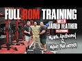 FULL ROM (RANGE OF MOTION) TRAINING WITH JARED FEATHER FEATURING MARK ANTHONY & MIKE ISRAETEL!