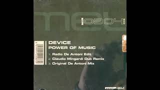 Device - Power Of Music (Radio De Antoni Edit) [2003]