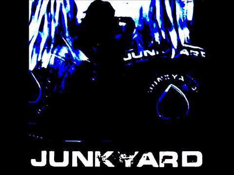 Junkyard - Shot In The Dark HD