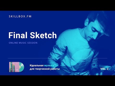 Final Sketch live @ Skillbox.FM - Online Music Session Vol. 2