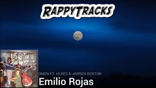 Emilio Rojas - Omen (feat. Hi-Rez &amp; Jarren Benton)