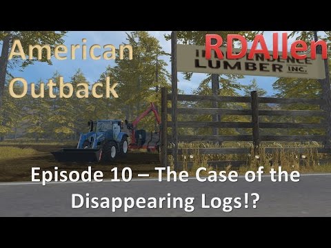 Farming Simulator 15 MP American Outback E10 - The Case of the Disappearing Logs!?